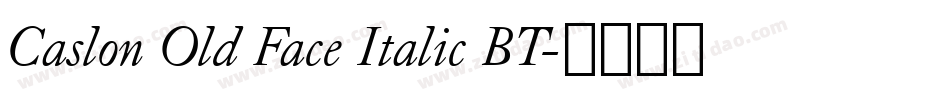 Caslon Old Face Italic BT字体转换